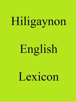 cover image of Hiligaynon English Lexicon